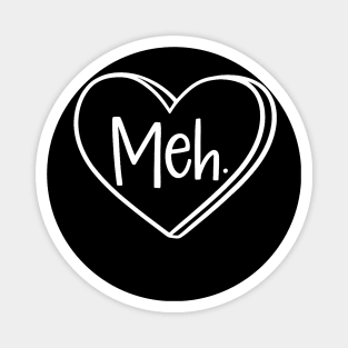 Meh Heart Pocket Funny Anti Valentines Day Single Womens Men Magnet